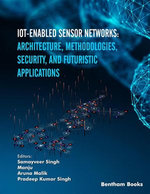 IoT-enabled Sensor Networks: Architecture, Methodologies, Security, and Futuristic Applications