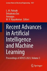 Recent Advances in Artificial Intelligence and Machine Learning