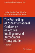 The Proceedings of 2024 International Conference on Artificial Intelligence and Autonomous Transportation
