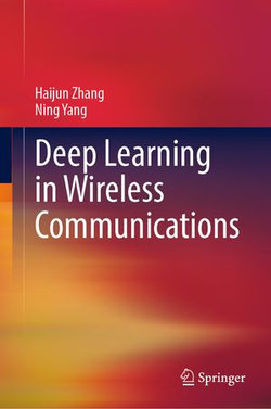 Deep Learning in Wireless Communications Deep Learning in Wireless Communications
