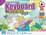 Progressive Keyboard for Little Kids - Book 3