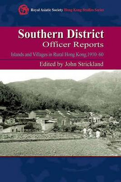 Southern District Officer Reports - Islands and Villages in Rural Hong Kong, 1910-60