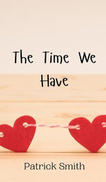 The Time We Have