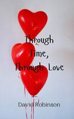 Through Time, Through Love