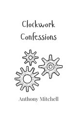 Clockwork Confessions