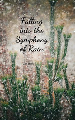 Falling into the Symphony of Rain