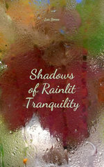 Shadows of Rainlit Tranquility
