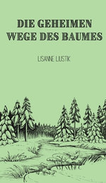 Die geheimen Wege des Baumes