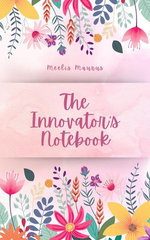 The Innovator's Notebook