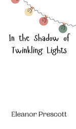 In the Shadow of Twinkling Lights