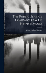 The Public Service Company Law Of Pennsylvania