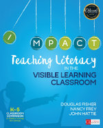 Teaching Literacy in the Visible Learning Classroom, Grades K-5