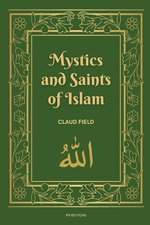 Mystics and Saints of Islam