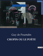 Chopin Ou Le Poete