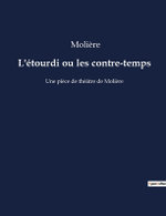 L'etourdi ou les contre-temps