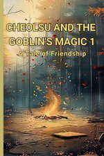 Cheolsu and the Goblin's Magic 1