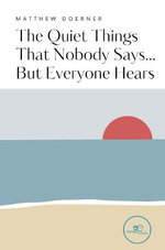 THE QUIET THINGS THAT NOBODY SAYS... BUT EVERYONE HEARS 2022