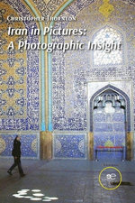 Iran in Pictures: A Photographic Insight