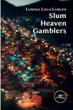 SLUM HEAVEN GAMBLERS 2023