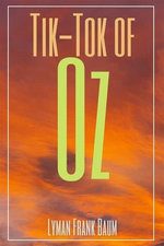 Tik-Tok of Oz (Annotated)