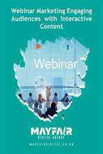 Webinar Marketing: Engaging Audiences with Interactive Content