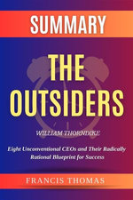 Summary Of The Outsiders by William Thorndike