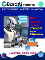 Bard Ai Prompt Engineering Mastery Playbook
