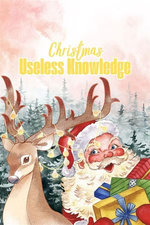 Useless Knowledge about Christmas