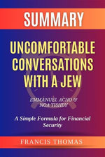 Summary of Uncomfortable Conversations with a Jew by Emmanuel Acho & Noa Tishby: A Simple Formula for Financial Security
