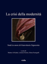 La Crisi Della Modernità. Studi in Onore Di Gianvittorio Signorotto