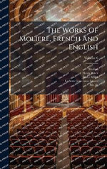 The Works Of Moliere, French And English
