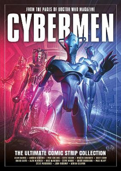 Cybermen: the Ultimate Comic Strip Collection Cybermen: the Ultimate Comic Strip Collection