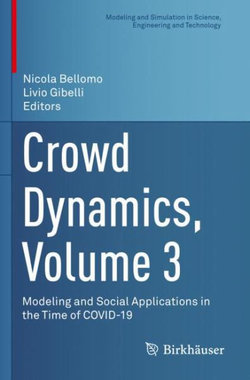 Crowd Dynamics, Volume 3 Crowd Dynamics, Volume 3