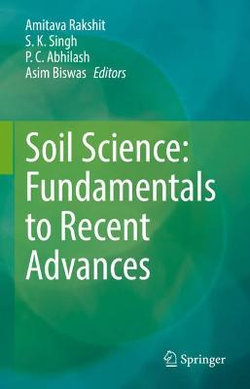 Soil Science: Fundamentals to Recent Advances Soil Science: Fundamentals to Recent Advances