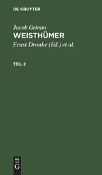 Jacob Grimm: Weisthuemer. Teil 2