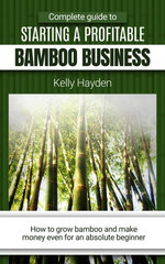 Complete Guide To Starting A Profitable Bamboo Business