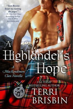 A Highlander's Hope, A MacKendimen Clan Novel
