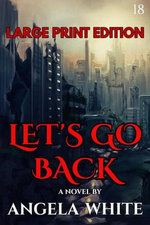 Let's Go Back Large Print Edition