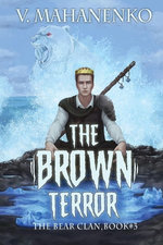 The Brown Terror (The Bear Clan Book 3): A Progression Fantasy