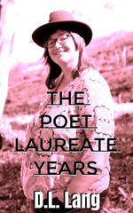 D.L. Lang: The Poet Laureate Years