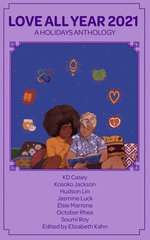Love All Year 2021: A Holidays Anthology