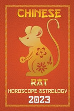 Rat Chinese Horoscope 2023