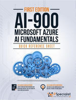 AI-900: Microsoft Azure AI Fundamentals: Quick Reference Sheet