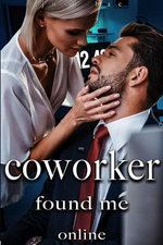 My Coworker Found Me Online