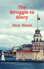 The Struggle to Glory