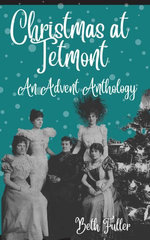 Christmas at Tetmont, An Advent Anthology