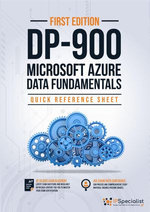 DP 900: Microsoft Azure Data Fundamentals Quick Reference Sheet