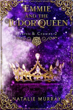 Emmie and the Tudor Queen