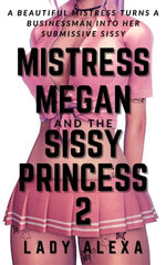 Mistress Megan and the Sissy Princess 2
