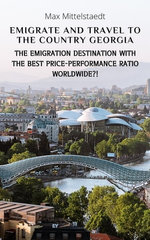 Emigrate and Travel to the Country Georgia
